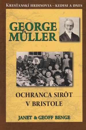 George Müller - Ochranca sirôt v Bristole