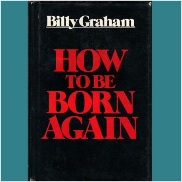 How to Be Born Again Billy Graham - antikvariát