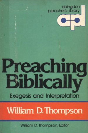 Preaching Biblically: Exegesis and Interpretation - antikvariát