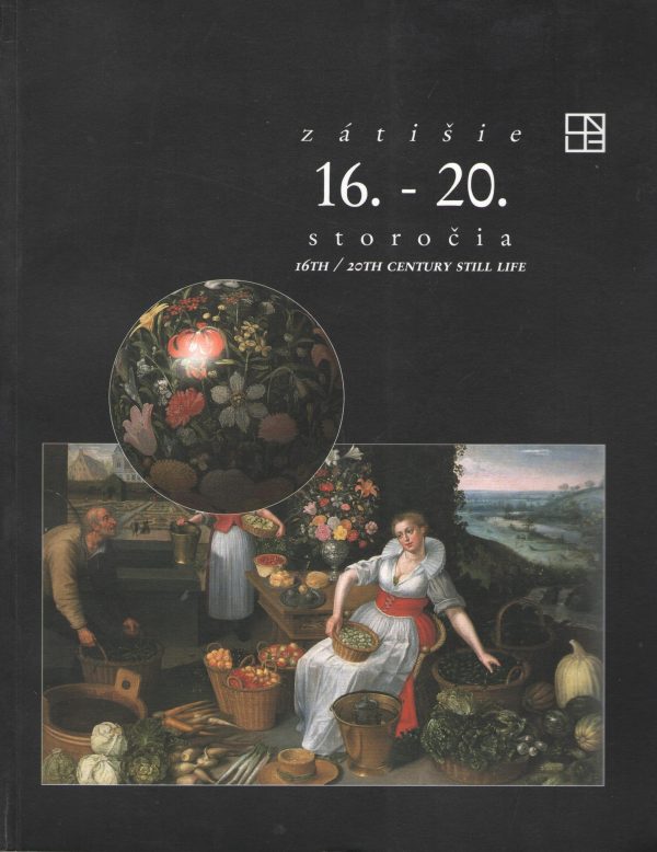 Zátišie 16. - 20. storočia zo zbierok Slovenskej národnej galérie v Bratislave - antikvariát